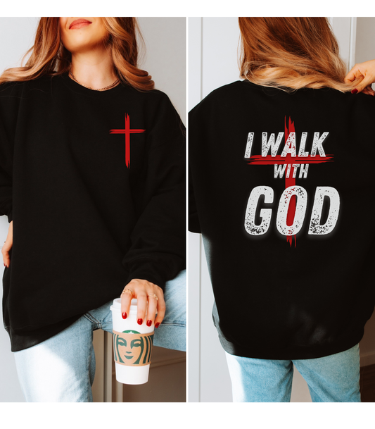 I walk with God Sweatshirt, Christian Shirt, Christian Shirt, I walk with God Christian